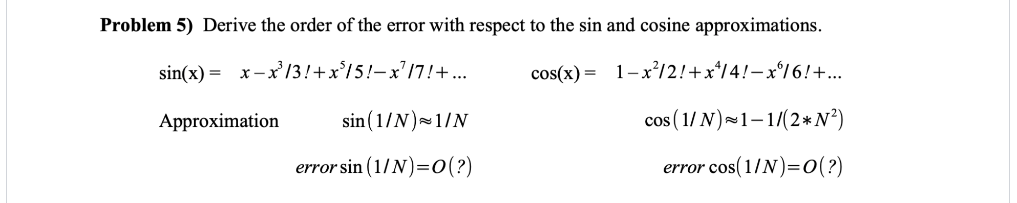 Solved Problem 5) Derive the order of the error with respect | Chegg.com