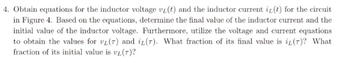 Solved 4. Obtain equations for the inductor voltage vL(t) | Chegg.com