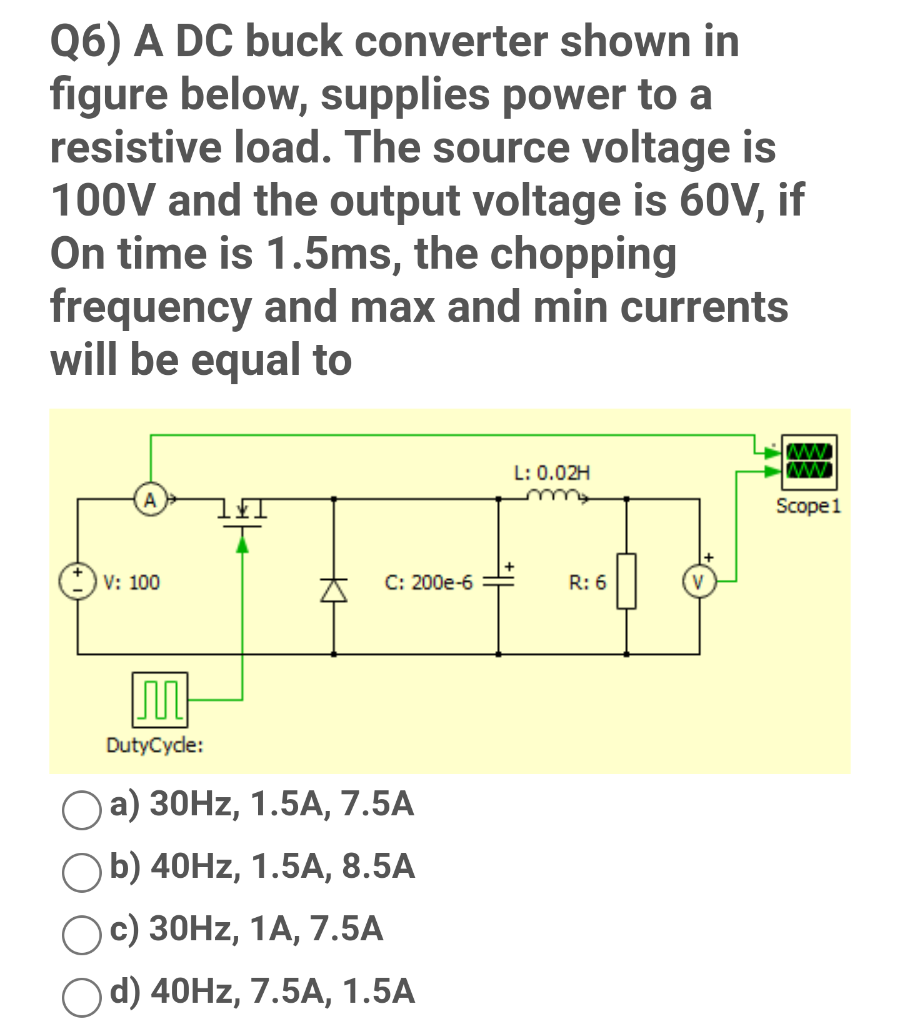 Solved Q6) A DC buck converter shown in figure below, | Chegg.com