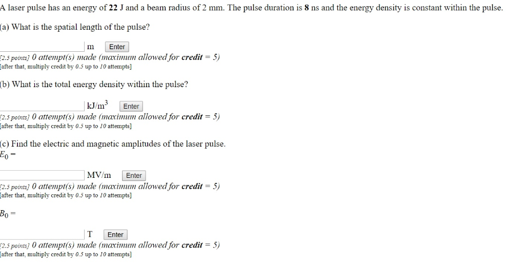 Solved A laser pulse has an energy of 22 J and a beam radius