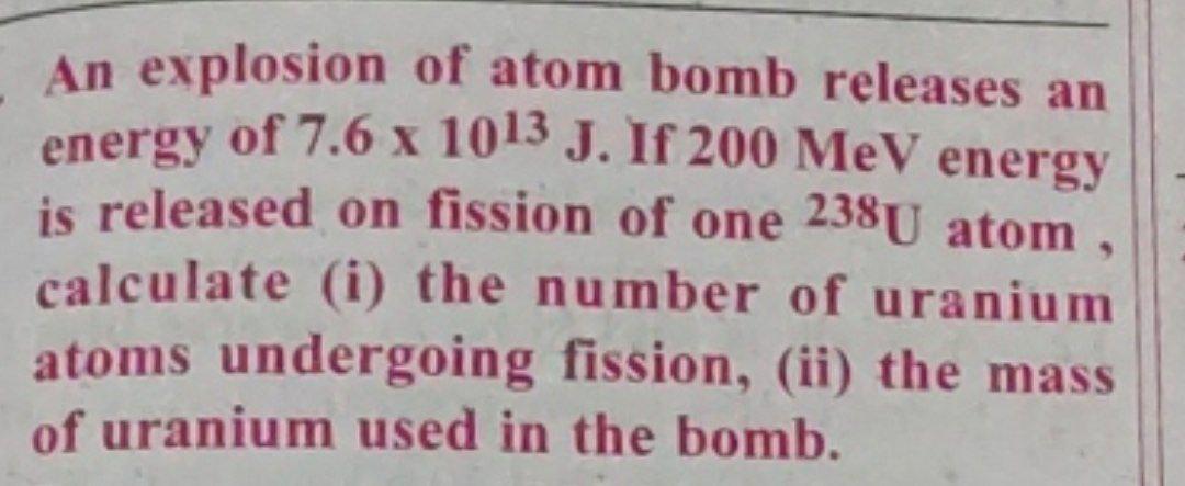 Solved An explosion of atom bomb releases an energy of 7.6 x | Chegg.com