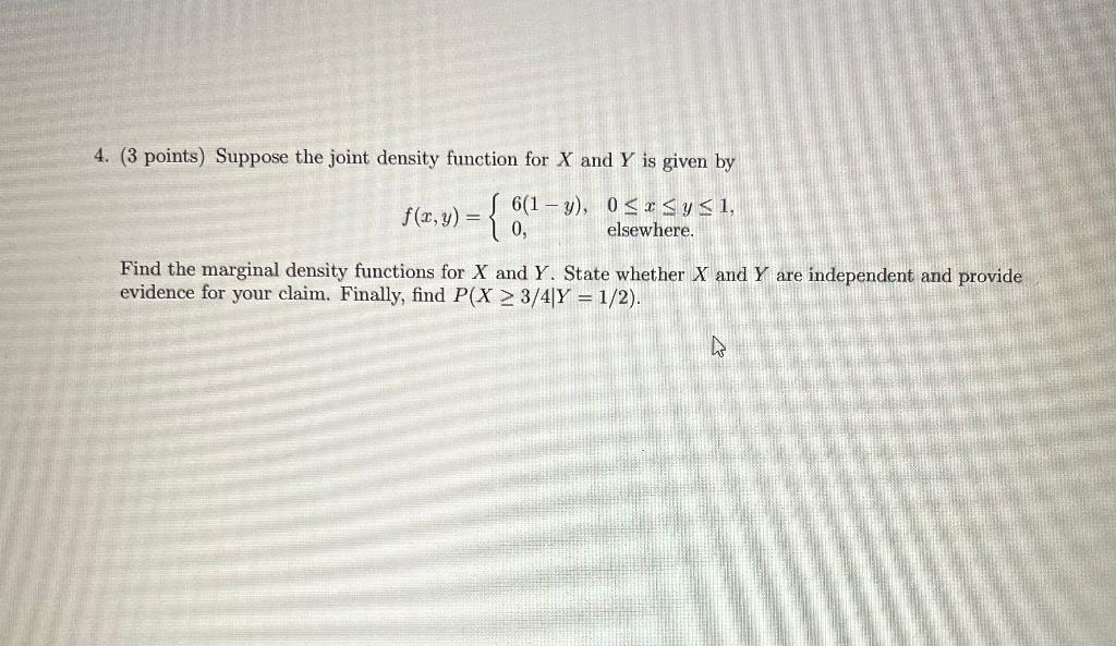 Solved 4. (3 Points) Suppose The Joint Density Function For 