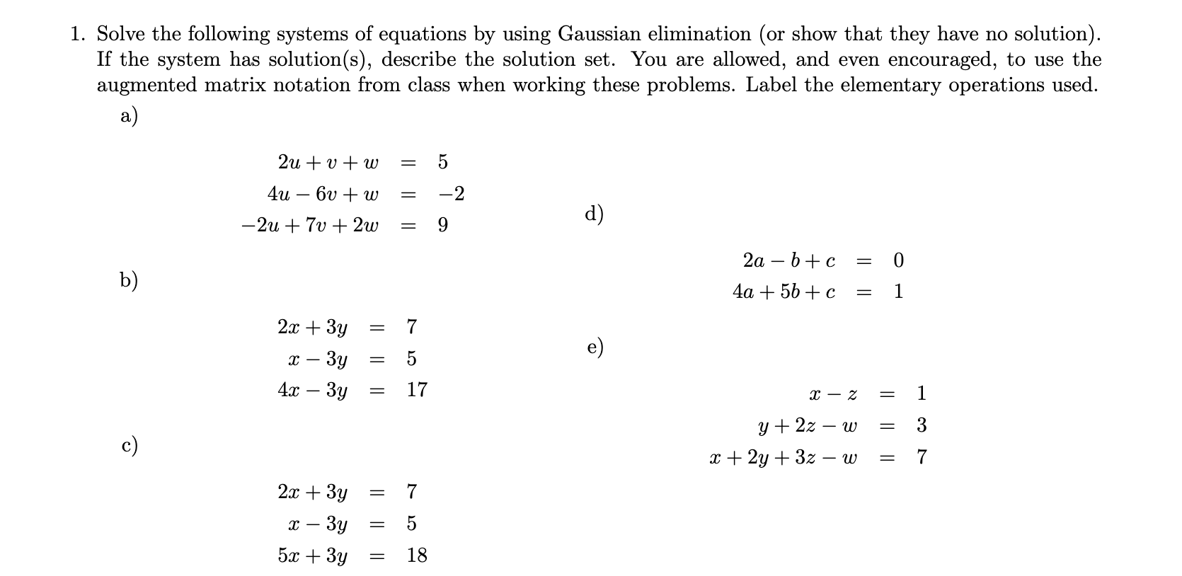 Solved Solve The Following Systems Of Equations By Using