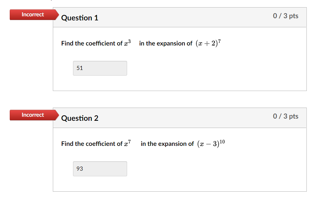 Solved Incorrect Question 1 0/3 pts Find the coefficient of | Chegg.com