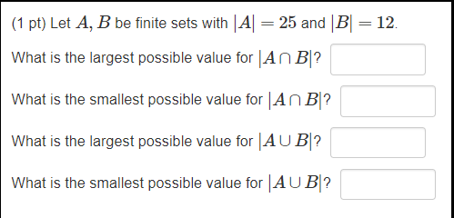 Solved (1 Pt) Let A, B Be Finite Sets With A = 25 And B = | Chegg.com