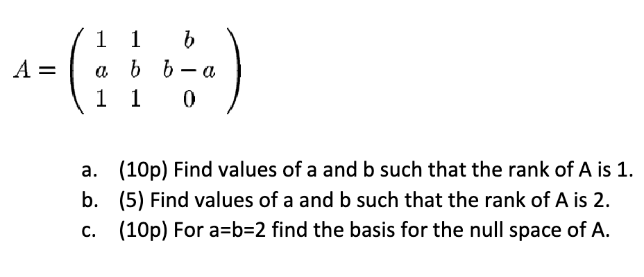 Solved A=⎝⎛1a11b1bb−a0⎠⎞ A. (10p) Find Values Of A And B | Chegg.com