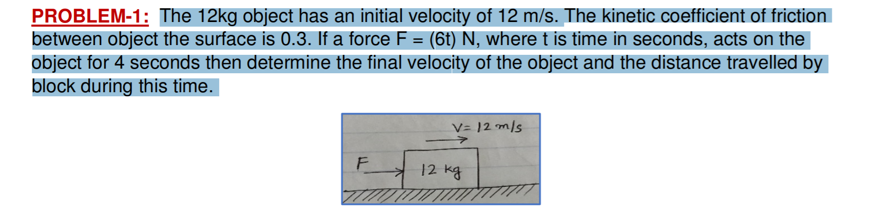 Solved PROBLEM-1: The 12kg object has an initial velocity of | Chegg.com