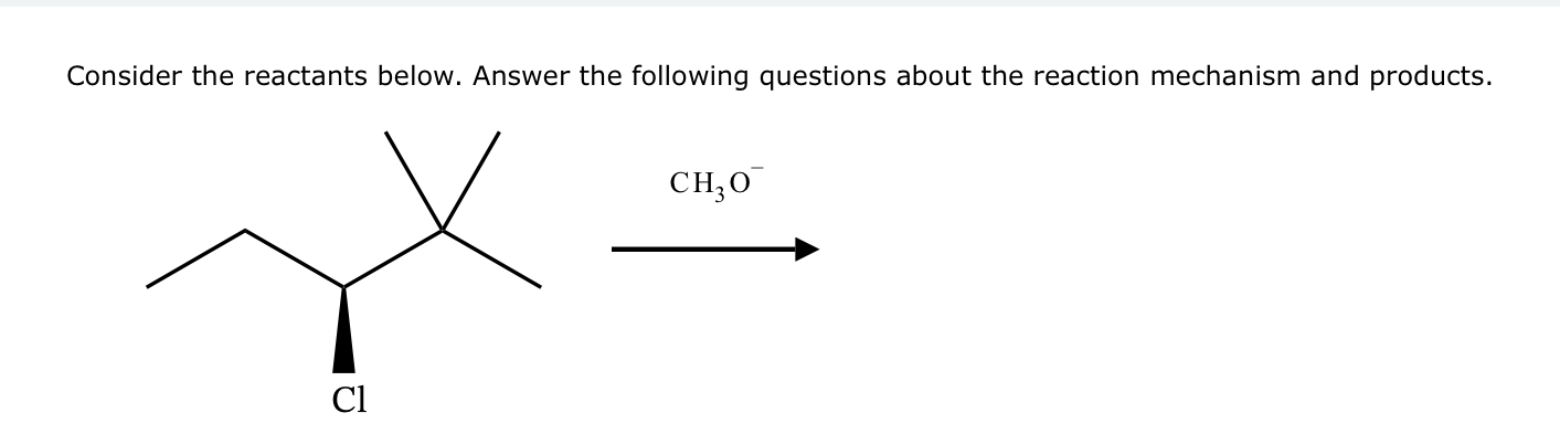 Solved Consider the reactants below. Answer the following | Chegg.com 
