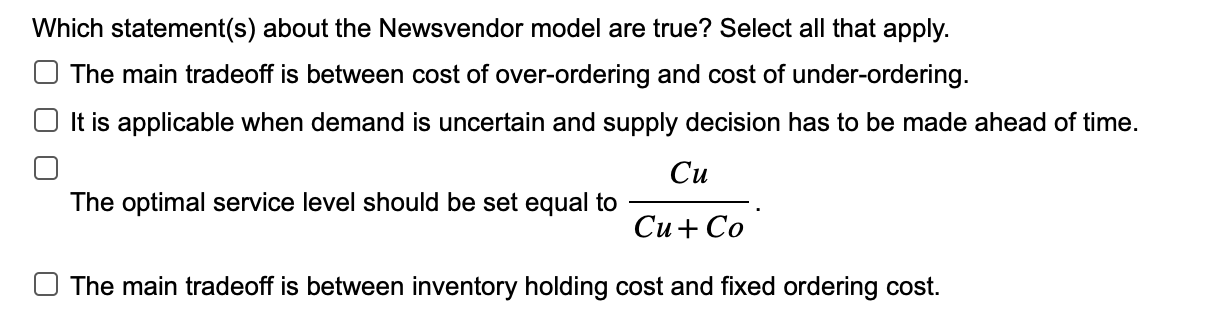 Solved Which statement(s) ﻿about the Newsvendor model are | Chegg.com