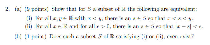 Solved 2. (a) (9 points) Show that for S a subset of R the | Chegg.com