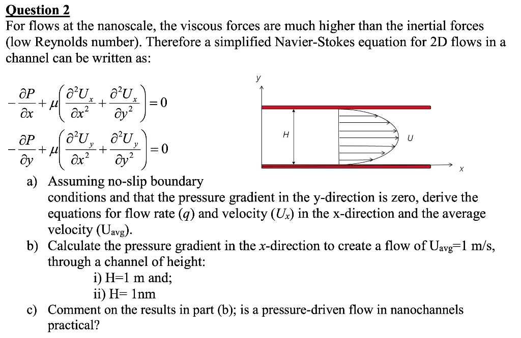 Solved Question 2 For flows at the nanoscale, the viscous | Chegg.com