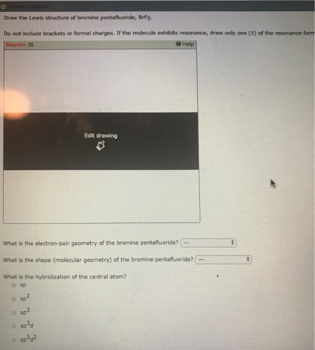 Solved Draw the Lewis structure of bromine pentafluoride,