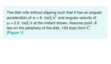 Solved The disk rolls without slipping such that it has an | Chegg.com