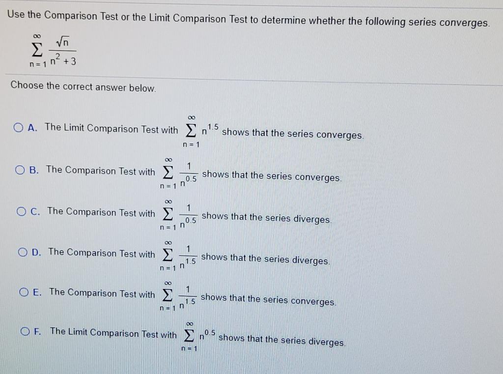 Solved Use the Comparison Test or the Limit Comparison Test | Chegg.com