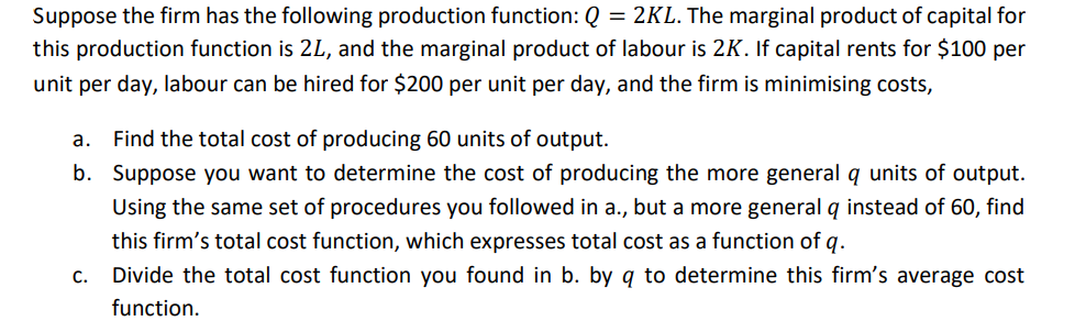 Solved Suppose the firm has the following production | Chegg.com