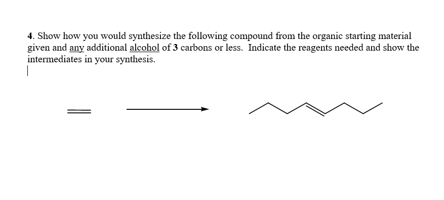 Solved 4. Show How You Would Synthesize The Following | Chegg.com