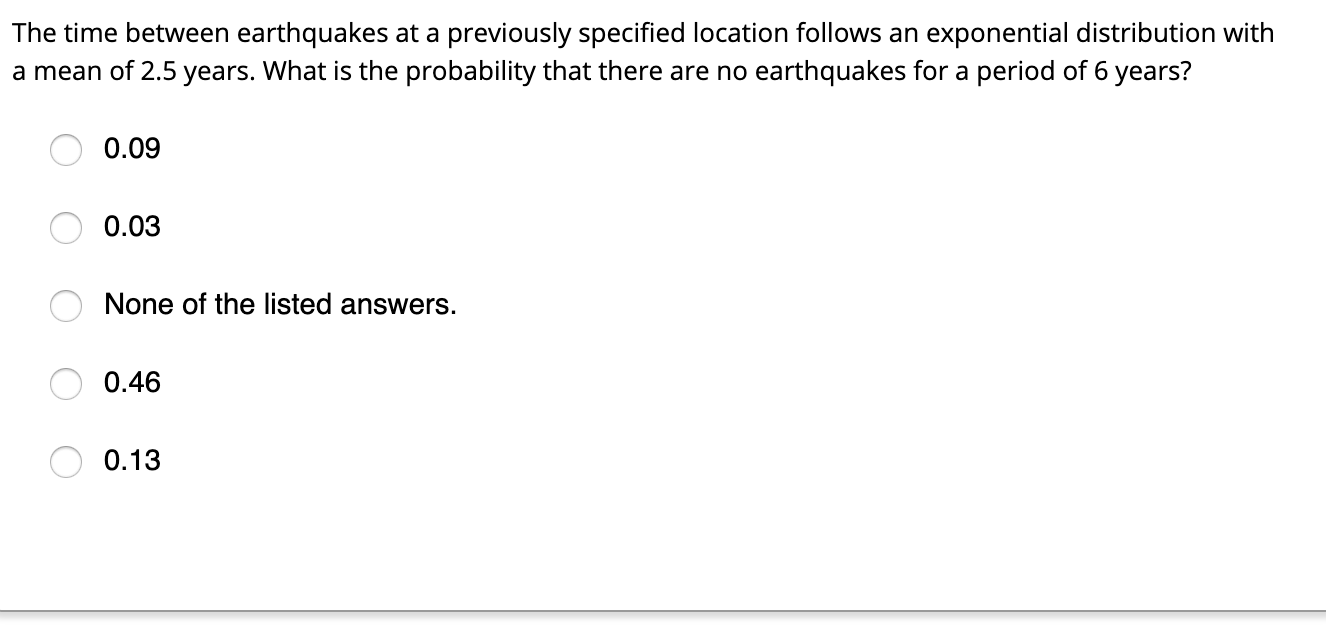 Solved The time between earthquakes at a previously | Chegg.com