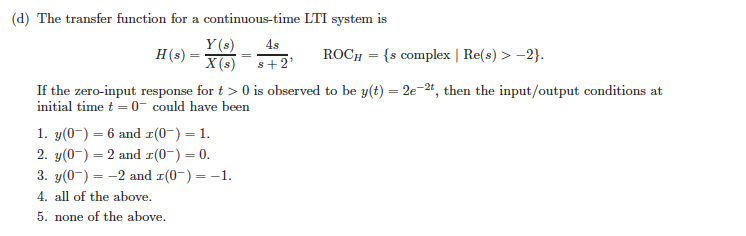 Continuous Time Transfer Function Solved (d) The transfer function for a continuous-time LTI | Chegg.com
