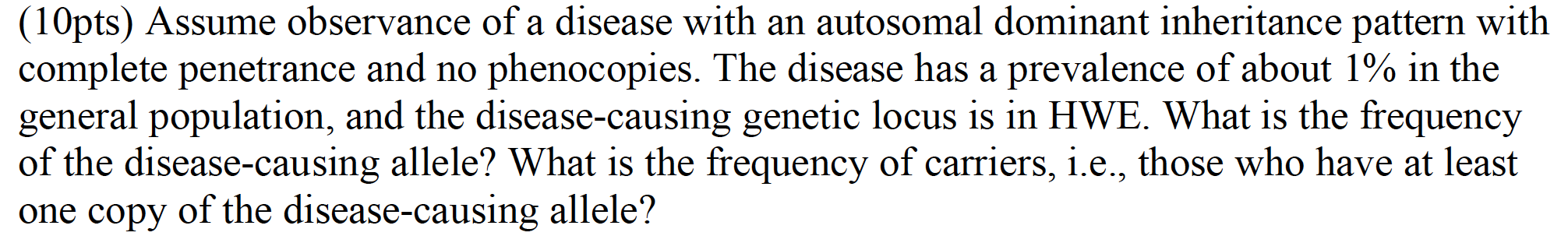 Solved (10pts) Assume observance of a disease with an | Chegg.com