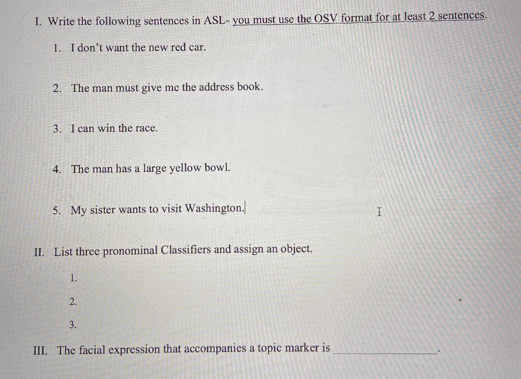 I. Write the following sentences in ASL- you must use | Chegg.com