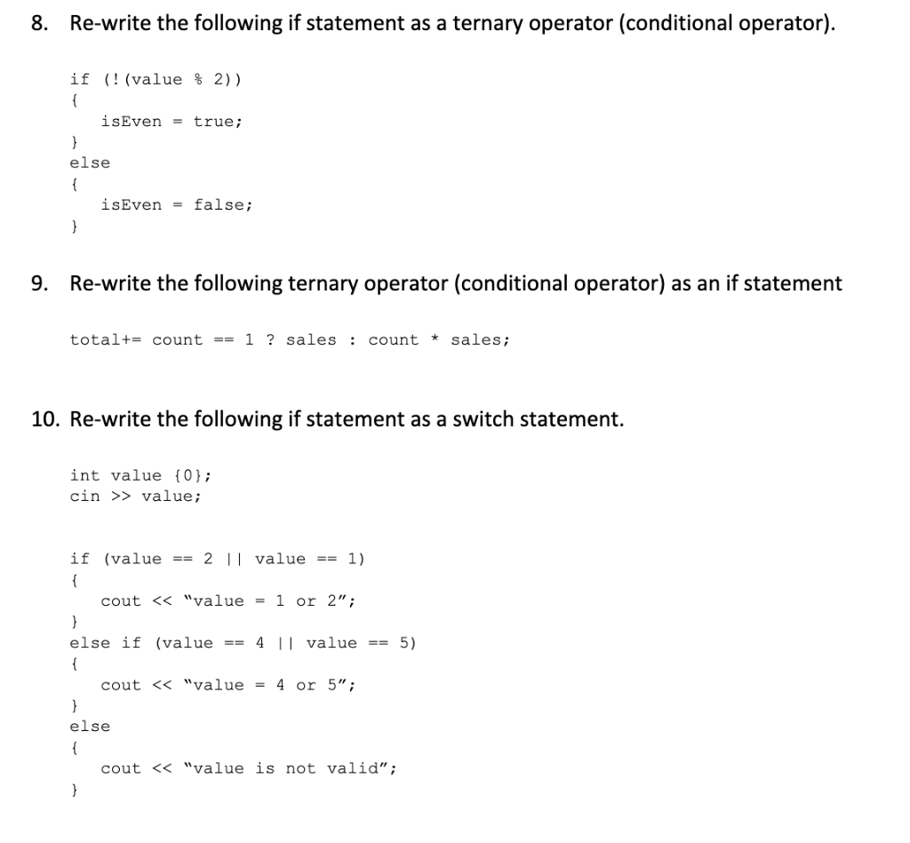 Solved 8. Re-write the following if statement as a ternary | Chegg.com