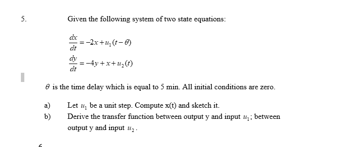 Solved Given the following system of two state equations: | Chegg.com