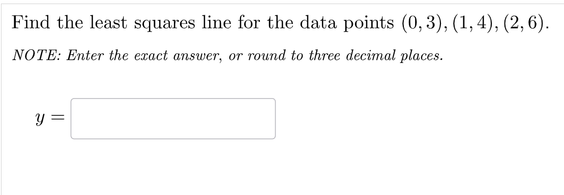 Solved Find the least squares line for the data points | Chegg.com