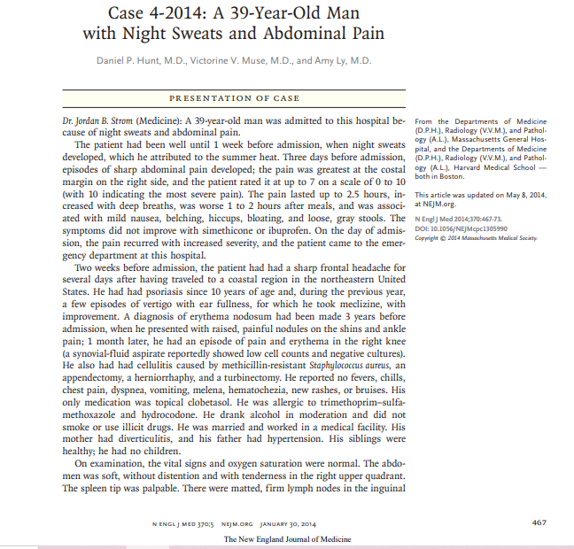 Case 4-2014: A 39-Year-Old Man with Night Sweats and Abdominal Pain Daniel P. Hunt, M.D., Victorine V. Muse, M.D., and Amy Ly