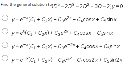 Solved Find the general solution to (D5 - 2D3-2D2 - 3D-2)y=0 | Chegg.com