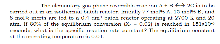 Solved The Elementary Gas-phase Reversible Reaction A + B (→ | Chegg.com