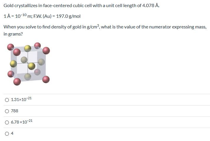 Solved Gold Crystallizes In Face Centered Cubic Cell With Chegg Com