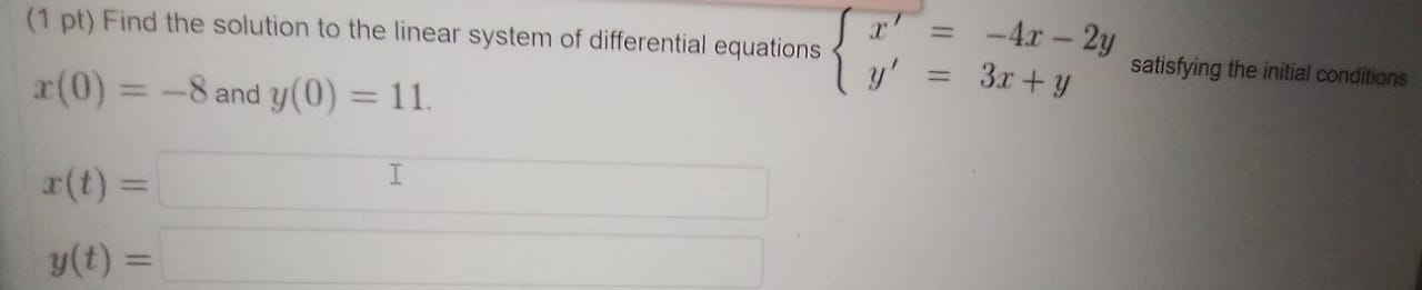 Solved (1 pt) Find the solution to the linear system of | Chegg.com