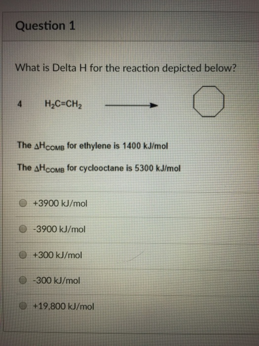Solved What is Delta H for the reaction depicted below? The