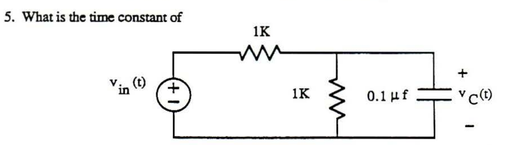 5. What is the time constant of