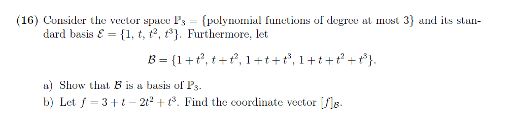 Solved (16) Consider the vector space P3={ polynomial | Chegg.com