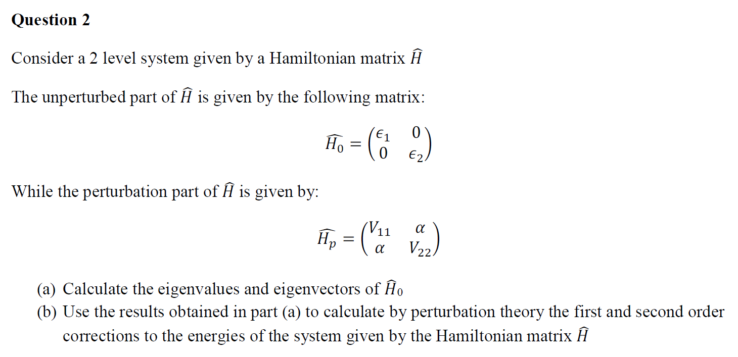 Solved Question 2 Consider A 2 Level System Given By A Ha Chegg Com