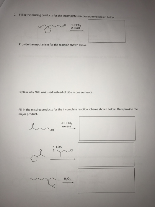 Solved Fill the missing products for the incomplete reaction | Chegg.com
