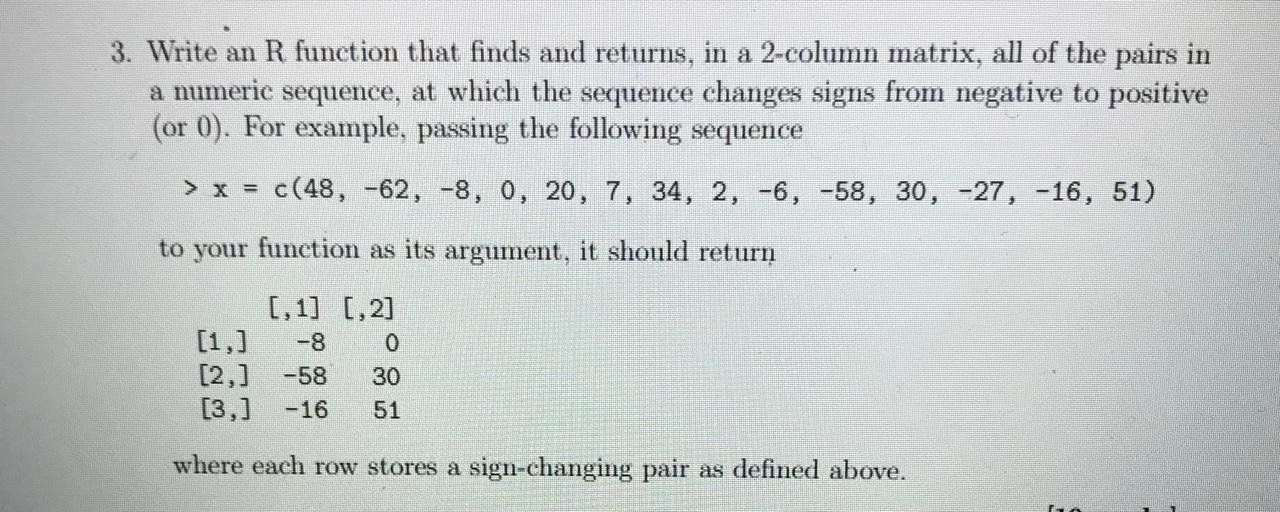 Solved 3. Write an R function that finds and returns, in a | Chegg.com