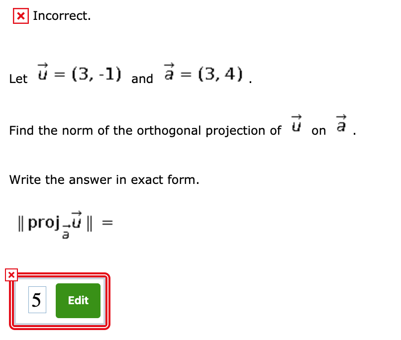 Solved X Incorrect Let U 3 1 And A 3 4 Find Chegg Com