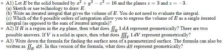 Solved o A1) Let E be the solid bounded by a2 y2-2 16 and | Chegg.com