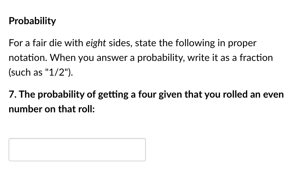 Solved Probability For A Fair Die With Eight Sides, State | Chegg.com