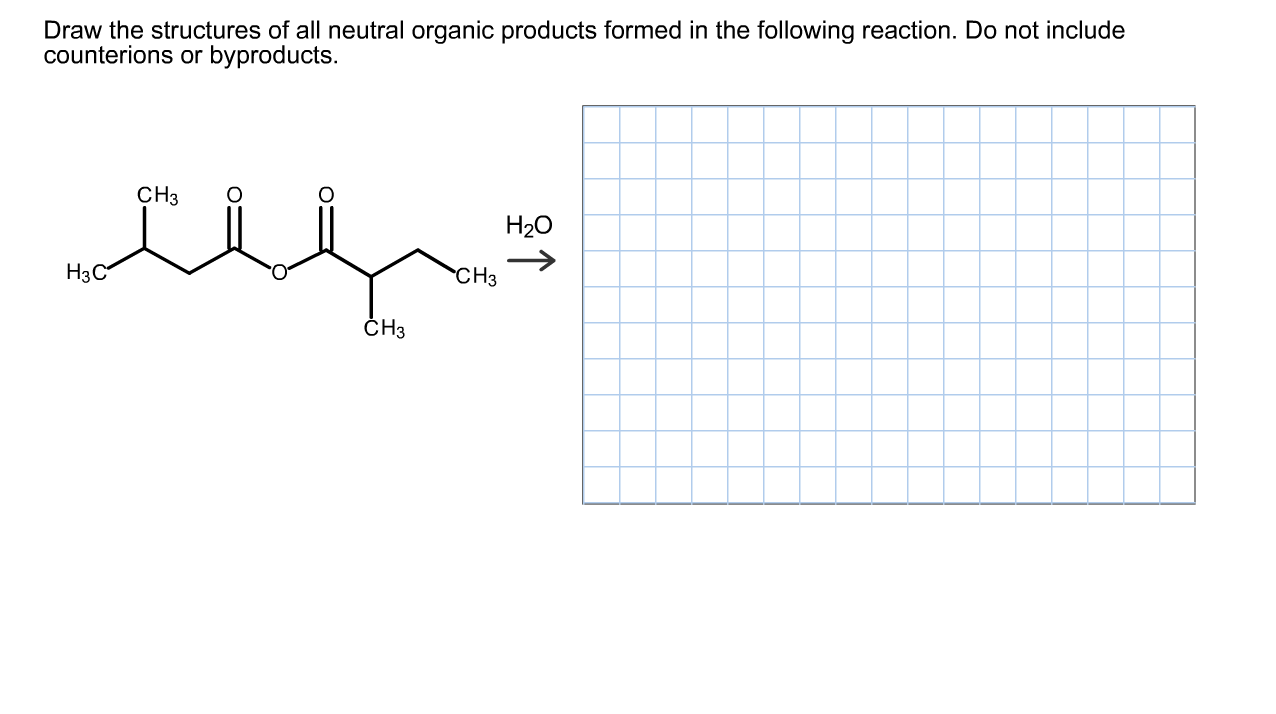 Draw The Structures Of All Neutral Anic Products Chegg 