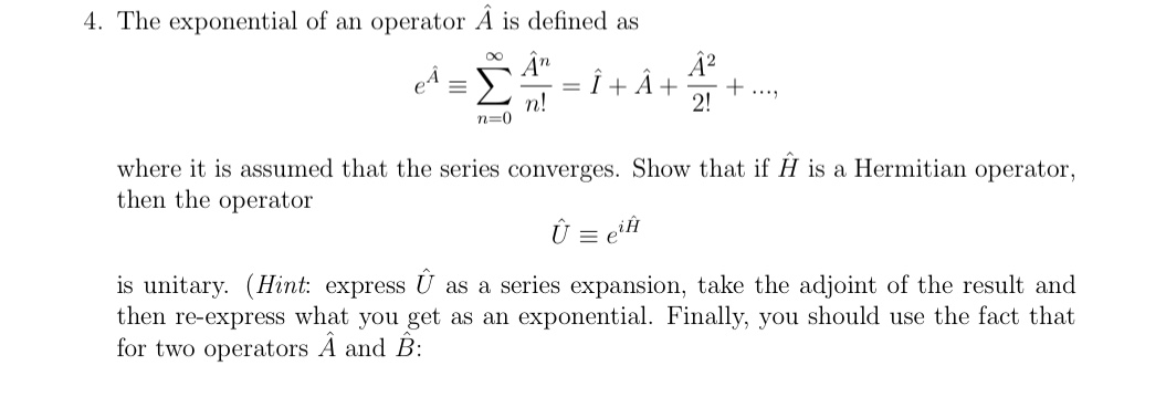 Solved 4 The Exponential Of An Operator A Is Defined As Chegg Com