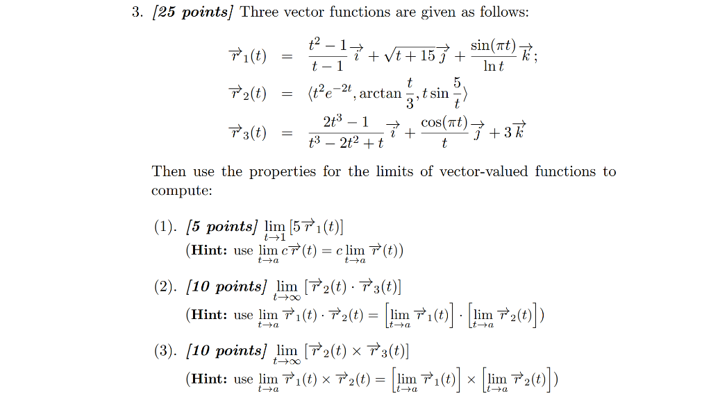 Solved 3. [25 points) Three vector functions are given as | Chegg.com