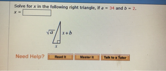 Solved solve for x in the following right triangle, if a 34 | Chegg.com