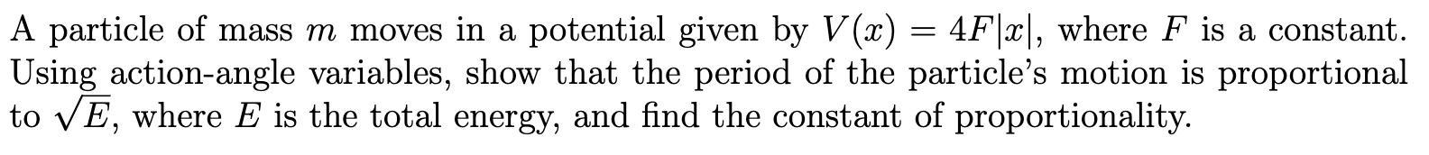 Solved A Particle Of Mass M Moves In A Potential Given By 