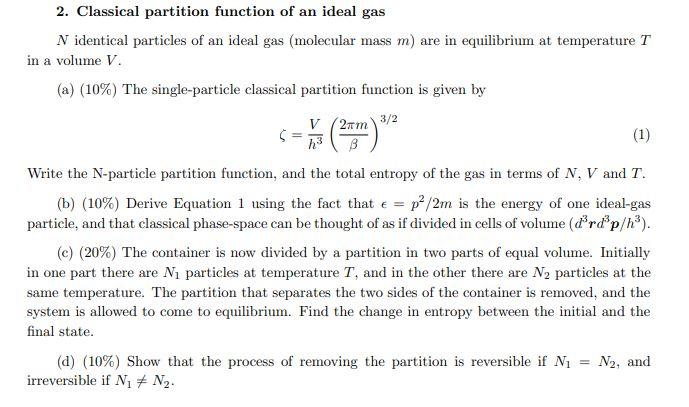 Solved 2. Classical partition function of an ideal gas N | Chegg.com
