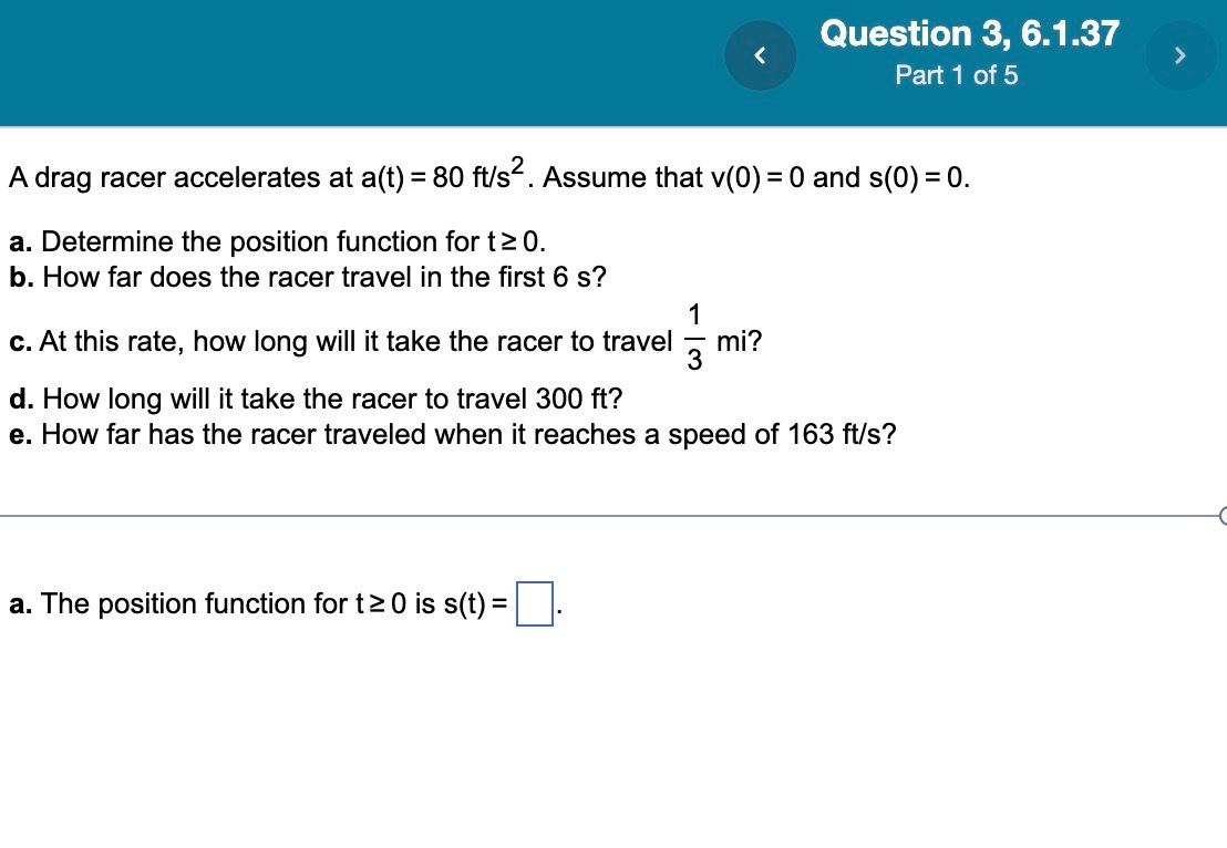 Solved A drag racer accelerates at a(t)=80ft/s2. Assume that