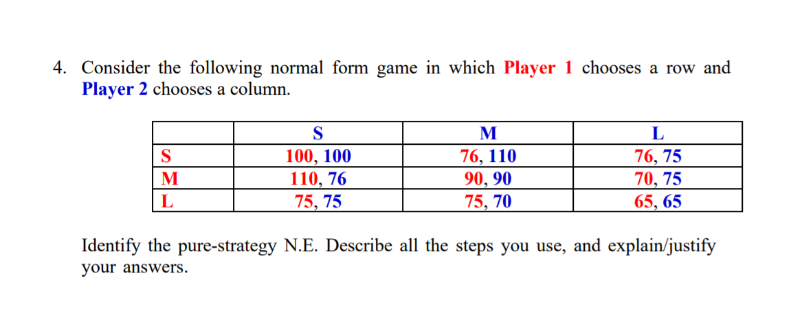 Solved 4. Consider the following normal form game in which | Chegg.com