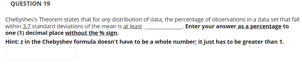 Solved QUESTION 19 Chebyshev's Theorem States That For Any | Chegg.com